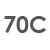 70 C
