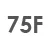 75 F