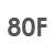 80 F