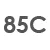 85 C