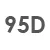 95 D